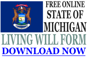 Michigan Living Will Form - What is a Living Will?